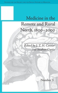 Enlarge image Cover: Medicine in the Remote and Rural North, 1800-2000 - Pickering & Chatto (Publishers) Ltd
