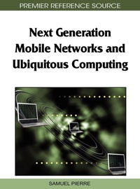 Enlarge image Cover: Next Generation Mobile Networks and Ubiquitous Computing - Information Science Reference