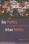 Cover: Gay Politics, Urban Politics - Columbia University Press
