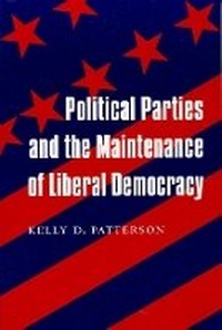Enlarge image Cover: Political Parties and the Maintenance of Liberal Democracy - Columbia University Press