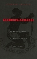 Cover: The Inhuman Race - Columbia University Press