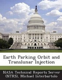 Enlarge image Cover: Earth Parking Orbit and Translunar Injection - Bibliogov