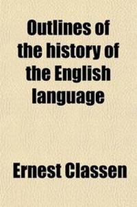 Enlarge image Cover: Outlines of the History of the English Language - General Books