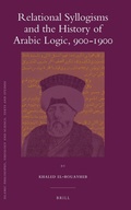 Cover: Relational Syllogisms and the History of Arabic Logic, 900-1900 - Brill