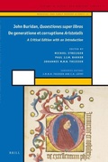 Cover: John Buridan Quaestiones super libros De generatione et corruptione Aristotelis - Brill