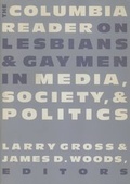 Cover: The Columbia Reader on Lesbians and Gay Men in Media, Society, and Politics - Columbia University Press