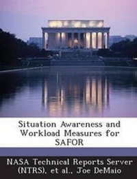 Enlarge image Cover: Situation Awareness and Workload Measures for Safor - Bibliogov