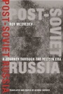 Cover: Post-Soviet Russia - Columbia University Press