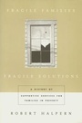 Cover: Fragile Families, Fragile Solutions - Columbia University Press