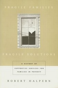 Enlarge image Cover: Fragile Families, Fragile Solutions - Columbia University Press
