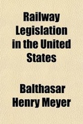 Bild: Railway Legislation in the United States - General Books