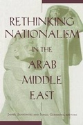 Cover: Rethinking Nationalism in the Arab Middle East - Columbia University Press