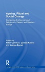 Cover: Ageing, Ritual and Social Change - Routledge
