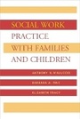 Cover: Social Work Practice with Families and Children - Columbia University Press