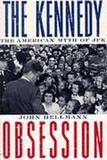 Cover: The Kennedy Obsession - Columbia University Press