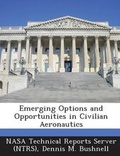 Cover: Emerging Options and Opportunities in Civilian Aeronautics - Bibliogov