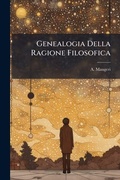 Cover: Genealogia Della Ragione Filosofica - Nabu Press