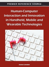 Enlarge image Cover: Human-Computer Interaction and Innovation in Handheld, Mobile and Wearable Technologies - IGI Global