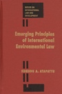 Cover: Emerging Principles of International Environmental Law - Transnational Publishers Inc.,U.S.