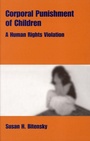 Cover: Corporal Punishment of Children: A Human Rights Violation - Transnational Publishers Inc.,U.S.