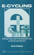 Bild: E-Cycling: Linking Trade and Environmental Law in the EC and the U.S. - Transnational Publishers Inc.,U.S.