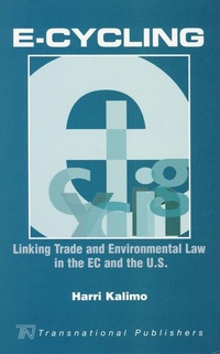 Bild: E-Cycling: Linking Trade and Environmental Law in the EC and the U.S. - Transnational Publishers Inc.,U.S.