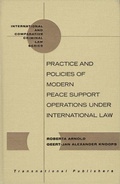 Cover: Practice and Policies of Modern Peace Support Operations under International Law - Transnational Publishers Inc.,U.S.