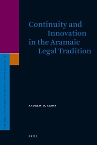 Abbildung von: Continuity and Innovation in the Aramaic Legal Tradition - Brill
