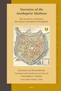 Cover: Narrative of the Anabaptist Madness: The Overthrow of Muenster, the Famous Metropolis of Westphalia (set 2 volumes) - Brill