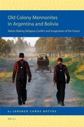 Cover: Old Colony Mennonites in Argentina and Bolivia - Brill