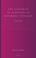 Cover: The Authority of Scripture in Reformed Theology - Brill