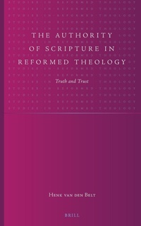 Enlarge image Cover: The Authority of Scripture in Reformed Theology - Brill