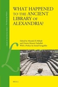 Cover: What Happened to the Ancient Library of Alexandria? - Brill