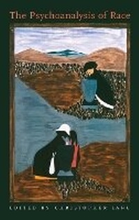 Enlarge image Cover: The Psychoanalysis of Race - Columbia University Press