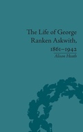 Cover: The Life of George Ranken Askwith, 1861-1942 - Pickering & Chatto (Publishers) Ltd