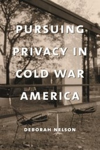 Enlarge image Cover: Pursuing Privacy in Cold War America - Columbia University Press