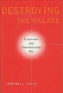 Cover: Destroying the Village - Columbia University Press