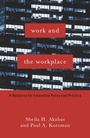 Cover: Work and the Workplace - Columbia University Press