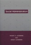 Cover: Social Administration - Columbia University Press