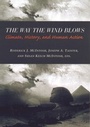 Cover: The Way the Wind Blows - Columbia University Press