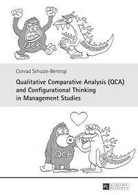 Abbildung von: Qualitative Comparative Analysis (QCA) and Configurational Thinking in Management Studies - Peter Lang Verlag
