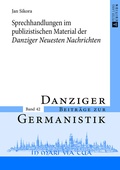 Cover: Sprechhandlungen im publizistischen Material der &laquo;Danziger Neuesten Nachrichten&raquo; - Peter Lang Verlag