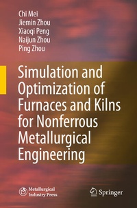 Enlarge image Cover: Simulation and Optimization of Furnaces and Kilns for Nonferrous Metallurgical Engineering - Springer