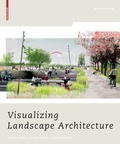 Cover: Visualizing Landscape Architecture - Birkh&auml;user Verlag GmbH