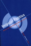 Cover: Unipolar Politics - Columbia University Press