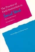 Cover: The Practice of Field Instruction in Social Work - Columbia University Press