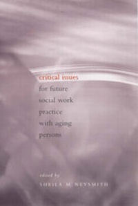 Enlarge image Cover: Critical Issues for Future Social Work Practice with Aging Persons - Columbia University Press