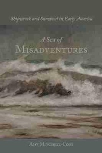 Enlarge image Cover: A Sea of Misadventures - University of South Carolina Press