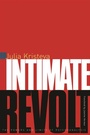Cover: Intimate Revolt - Columbia University Press