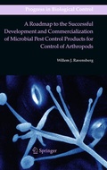 Cover: A Roadmap to the Successful Development and Commercialization of Microbial Pest Control Products for Control of Arthropods - Springer